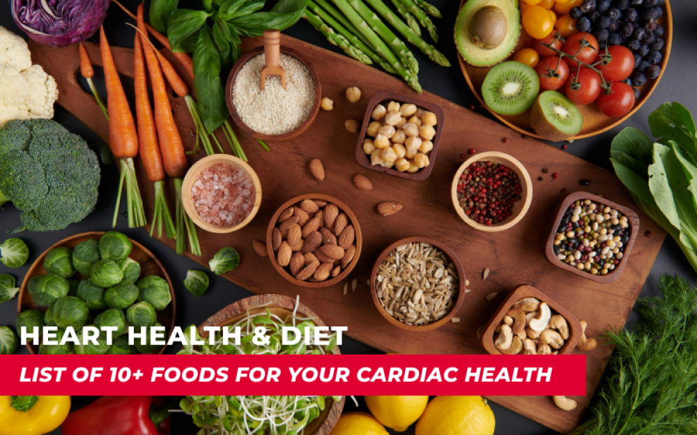 Heart Health and Diet: A List of 10+ Foods That Can Improve Your Cardiac Health