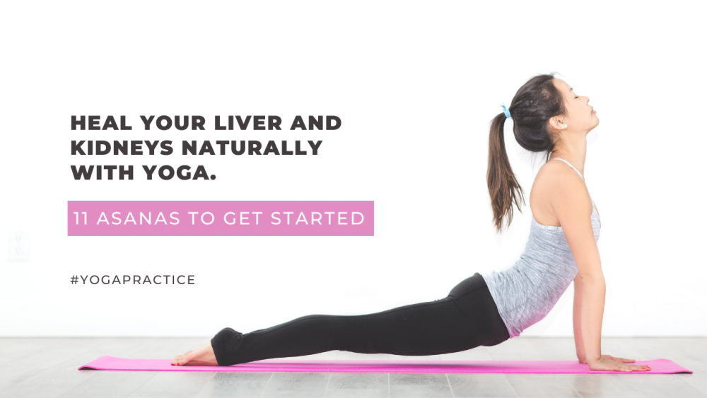 The Importance of Yoga for Liver and Kidney Health: 11 Asanas to Try