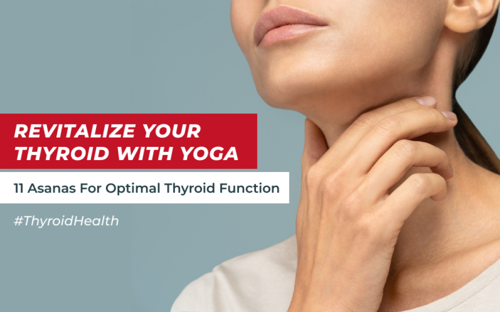 Yoga for Thyroid: 11 Asanas for Maintaining Thyroid Function