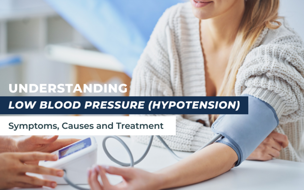 Understanding Low Blood Pressure (Hypotension): Symptoms, Causes, and Treatment